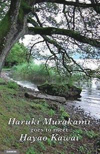 bokomslag Haruki Murakami Goes to Meet Hayao Kawai