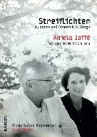 Aniela Jaffé, Lela Fischli - Streiflichter zu Leben und Denken C.G. Jungs, Inbunden