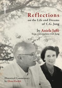 bokomslag Reflections on the Life and Dreams of C.G. Jung