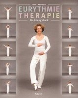 Barbara Tapfer, Annette Weisskircher - Eurythmie Therapie, Häftad
