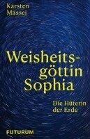 Karsten Massei - Weisheitsgöttin Sophia, Inbunden