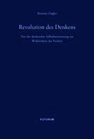 Renatus Ziegler - Revolution des Denkens, Inbunden