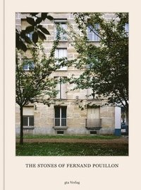 bokomslag The Stones of Fernand Pouillon - an Alternative Modernism in French Architecture