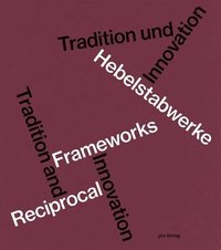 bokomslag Hebelstabwerke / Reciprocal Frameworks - Tradition and Innovation