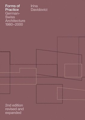 bokomslag Forms of Practice German-Swiss Architecture 1980-2000