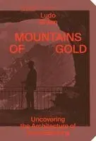 Ludo Groen - Mountains of Gold - Uncovering the Architecture of Swiss Banking, Häftad. Tillgänglighet: Lägg i varukorg