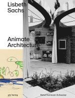 bokomslag Liesbeth Sachs - Architecture for Life