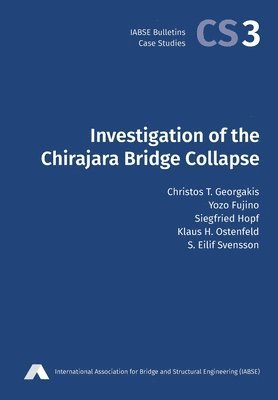 Christos T Georgakis, Yozo Fujino, Siegfried Hopf - Investigation of the Chirajara Bridge Collapse, Häftad