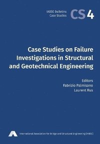 bokomslag Case Studies on Failure Investigations in Structural and Geotechnical Engineering