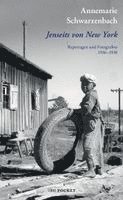 Annemarie Schwarzenbach, Roger Perret - Jenseits von New York, Inbunden