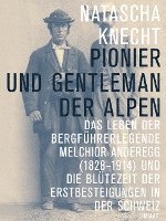 bokomslag Pionier und Gentleman der Alpen