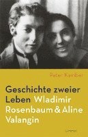 Geschichte zweier Leben - Wladimir Rosenbaum und Aline Valangin 1