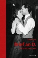 André Gorz - Brief an D., Inbunden