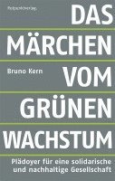Bruno Kern - Das Märchen vom grünen Wachstum, Häftad