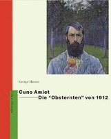 bokomslag Cuno Amiet--Die Obsternten Von 1912