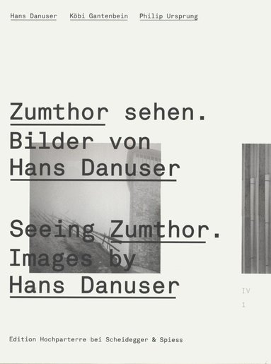 bokomslag Seeing Zumthor--Images by Hans Danuser