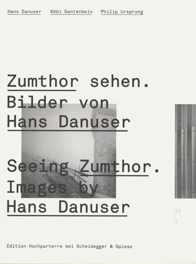 Seeing Zumthor--Images by Hans Danuser 1