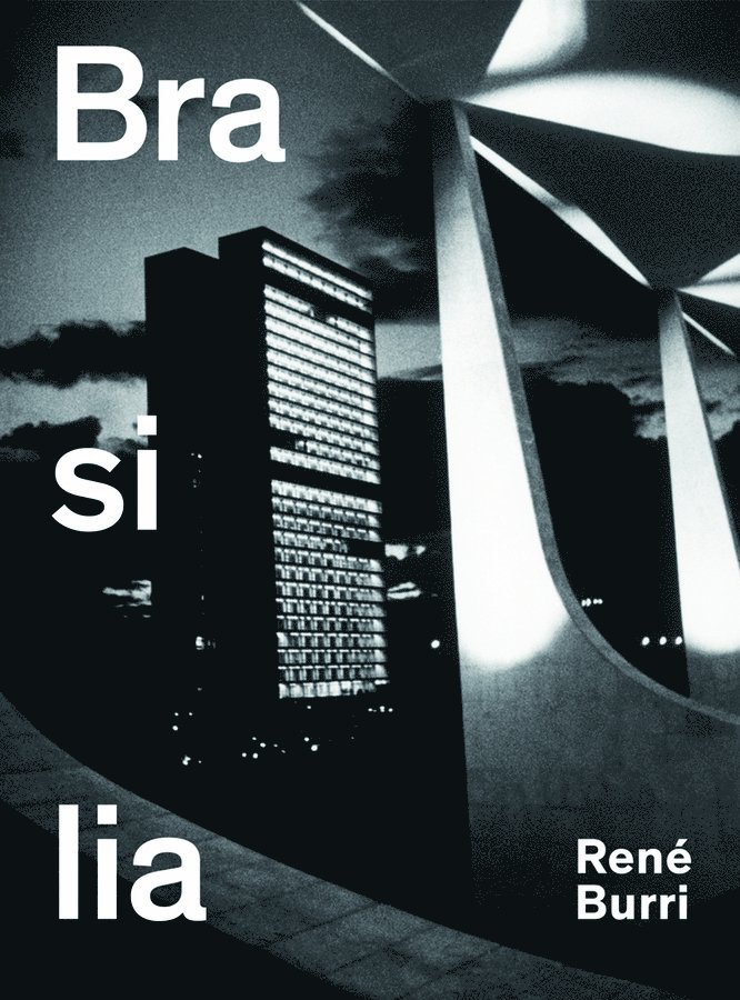 Ren¿ Burri. Brasilia