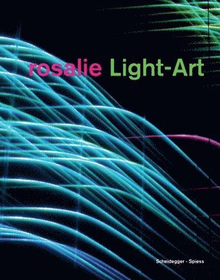 rosalie Light-Art 1