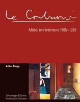 bokomslag Le Corbusier. Moebel Und Interieurs 1905-1965