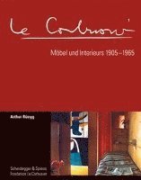 bokomslag Le Corbusier. Mbel Und Interieurs 1905-1965