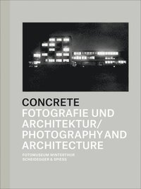 bokomslag Concrete: Photography and Architecture