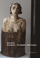 bokomslag Hans Bach - Skulpturen, Druckgrafik, Zeichnungen