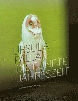 bokomslag Ursula Palla - Die Funfte Jahreszeit