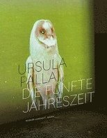 bokomslag Ursula Palla - Die Fünfte Jahreszeit