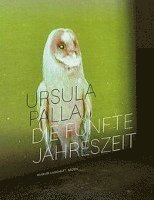 bokomslag Ursula Palla - Die Fnfte Jahreszeit