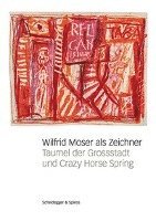 bokomslag Wilfrid Moser ALS Zeichner