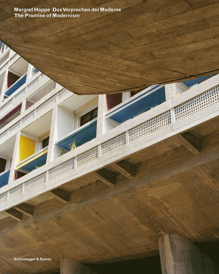 Margret Hoppe. The Promise of Modernism