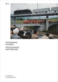 bokomslag Photo Mosaic Switzerland: The Archive of the Image Agency Comet Photo AG