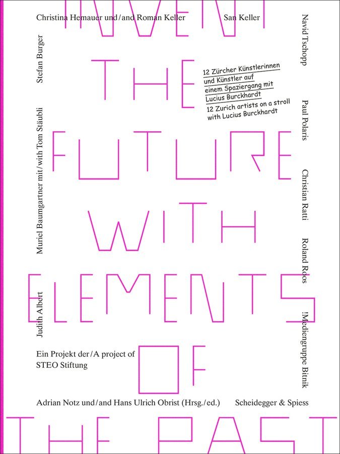 Adrian Notz, Hans Ulrich Obrist, Ulrich Obrist - Invent the Future with Elements of the Past, Häftad