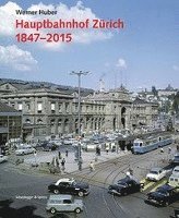 bokomslag Hauptbahnhof Zrich 1847 - 2015