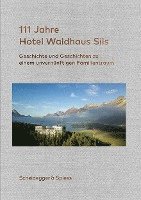 bokomslag 111 Jahre Hotel Waldhaus Sils