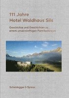 bokomslag 111 Jahre Hotel Waldhaus Sils