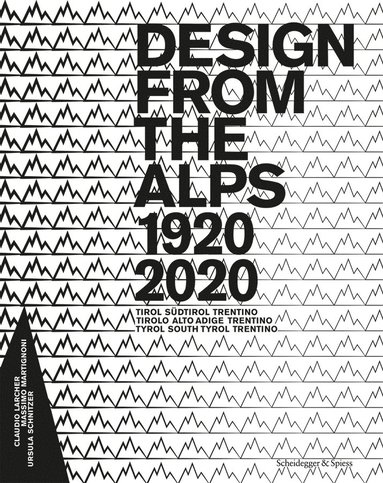 bokomslag Design from the Alps 1920-2020