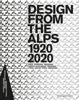 Design from the Alps 1920-2020 1