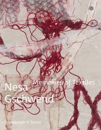 bokomslag Nesa Gschwend - Memories of Textiles