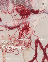 bokomslag Nesa Gschwend - Memories of Textiles