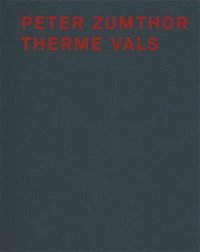 bokomslag Peter Zumthor Therme Vals