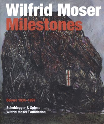 Wilfrid Moser: Milestones 1