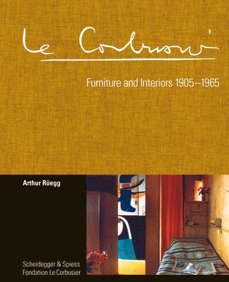 Corbusier. Furniture and Interiors 1905-1965