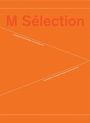 M Selection: Collection of the Museum of Contemporary Art 1