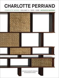 bokomslag Charlotte Perriand: Volume 3