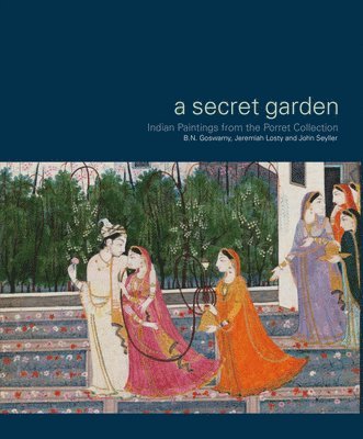 Secret Garden: Indian Paintings from the Porret Collection 1