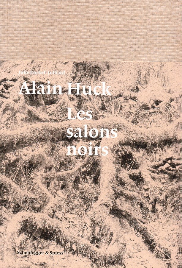 Alain Huck: Les salons noirs 1