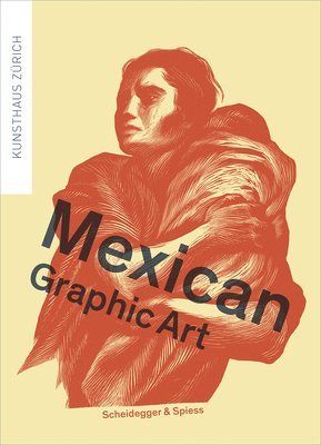Milena Oehy, Kunsthaus Zürich - Mexican Graphic Art, Häftad