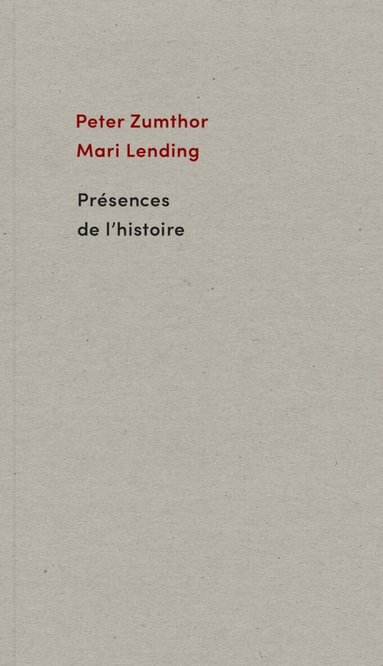 Peter Zumthor, Mari Lending - Presences de l'histoire, Häftad
